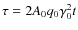 $\tau = 2 A_{0} q_{0} \gamma_{0}^2 t$