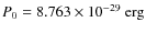 $P_0 = 8.763 \times 10^{-29}~{\rm erg}$