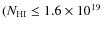 $(N_{\rm HI} \leq 1.6\times 10^{19}$