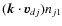 $(\vec
k \cdot \vec v_{dj}) n_{j1}$