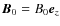 $\vec B_0= B_0 \vec e_z$