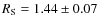 $R_{\rm S} = 1.44 \pm 0.07 $