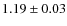 $1.19 \pm 0.03$