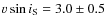 $v\sin i_{\rm S} = 3.0 \pm 0.5$