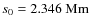 $s_0 = 2.346~{\rm Mm}$