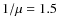 $1/\mu=1.5$