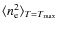 $\ensuremath{\langle \ensuremath{n_{{\rm e}}}^2 \rangle} _{T=T\ensuremath{_{{\rm max}}} }$