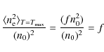 \begin{displaymath}%
\frac{\ensuremath{\langle \ensuremath{n_{{\rm e}}}^2 \rangl...
...math{_{{\rm max}}} }}{(n_0)^2} = \frac{(f n_0^2)}{(n_0)^2} = f
\end{displaymath}