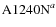 ${\rm A1240N}^{a}$