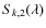 $S_{k,2}(\lambda)$
