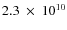 $2.3~\times~10^{10}$