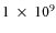 $1~\times~10^{9}$
