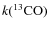 $k(^{13}{{\rm CO}})$