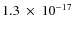 $1.3~\times~10^{-17}$