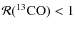 $\mathcal{R}(^{13}{{\rm CO}})<1$