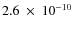 $2.6~\times~10^{-10}$