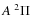 $A~^2\Pi$