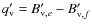 $q_{{{\rm v}}}'=B_{{{\rm v}},e}'-B_{{{\rm v}},f}'$
