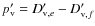 $p_{{{\rm v}}}'=D_{{{\rm v}},e}'-D_{{{\rm v}},f}'$