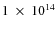 $1~\times~10^{14}$