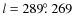 $l=289\hbox{$.\!\!^\circ$ }269$