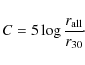 \begin{displaymath}C=5\log\frac{r_{\rm all}}{r_{30}}\!\cdot
\end{displaymath}