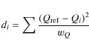 \begin{displaymath}d_i=\sum \frac{(Q_{\rm ref}-Q_i)^2}{w_Q} %
\end{displaymath}