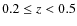 $0.2 \le z < 0.5$