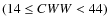 $(14 \le CWW < 44)$
