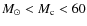 $M_\odot<M_{\rm c}<60$