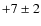 $+7\pm 2$