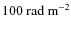 ${100}~{\rm rad~m}^{-2}$