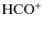 ${\rm HCO^+}$