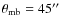 $\theta_{\rm mb}=45''$