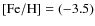 $\rm [Fe/H]=(-3.5)$