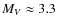 $M_V\approx3.3$
