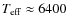 $T_{\rm eff}\approx 6400$