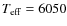 $T_{\rm eff}=6050$