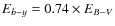 $E_{b-y}=0.74\times E_{B-V}$