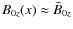$B_{0z}(x)\approx \bar{B}_{0z}$