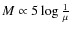 $M\propto 5\log\frac {1} {\mu}$