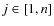 $j\in[1,n]$