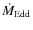$\dot{M}_{\rm Edd}$