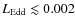 $L_{\rm Edd} \lesssim 0.002$