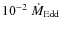 $10^{-2}~\dot{M}_{\rm Edd}$