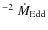 $^{-2}~\dot{M}_{\rm Edd}$