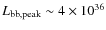$L_{\rm bb,peak} \sim 4 \times 10^{36}$