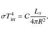 \begin{displaymath}\sigma T^4_{\rm irr} = {\cal C} \frac{L_{\sc x}}{4 \pi R^2},
\end{displaymath}