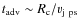 $t_{\rm adv} \sim R_{\rm c}/v_{\rm j~ps}$