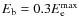 $E_{\rm b} = 0.3 E_{\rm e}^{\rm max}$